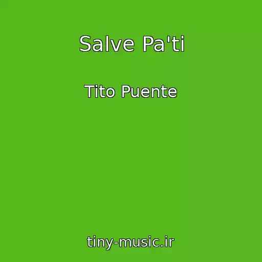 کاور آهنگ Salve Pa'ti از Tito Puente