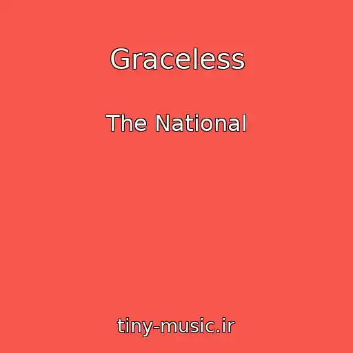 کاور آهنگ Graceless از The National