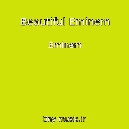 کاور آهنگ Beautiful Eminem از Eminem