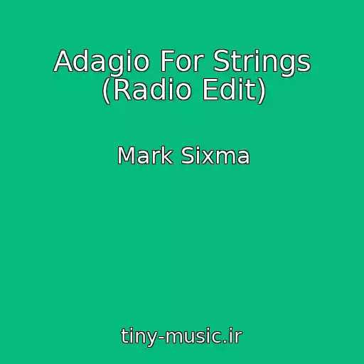 کاور آهنگ Adagio For Strings (Radio Edit) از Mark Sixma
