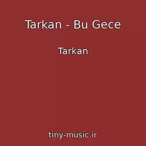 کاور آهنگ Tarkan - Bu Gece از Tarkan