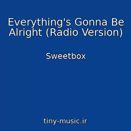 کاور آهنگ Everything's Gonna Be Alright (Radio Version) از Sweetbox
