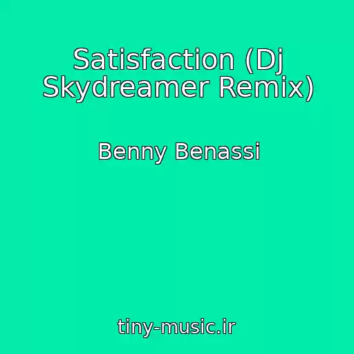 کاور آهنگ Satisfaction (Dj Skydreamer Remix) از Benny Benassi