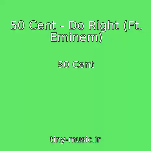 کاور آهنگ 50 Cent - Do Right (Ft. Eminem) از 50 Cent