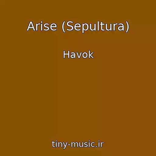 کاور آهنگ Arise (Sepultura) از Havok