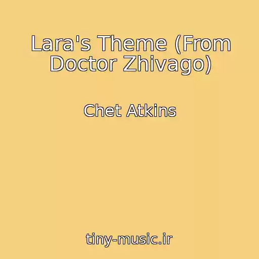 کاور آهنگ Lara's Theme (From Doctor Zhivago) از Chet Atkins