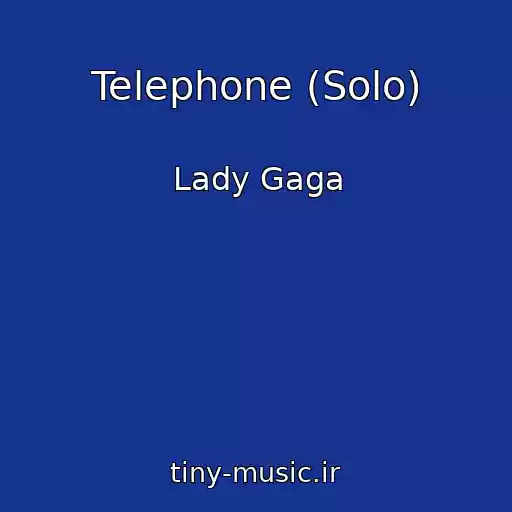 کاور آهنگ Telephone (Solo) از Lady Gaga