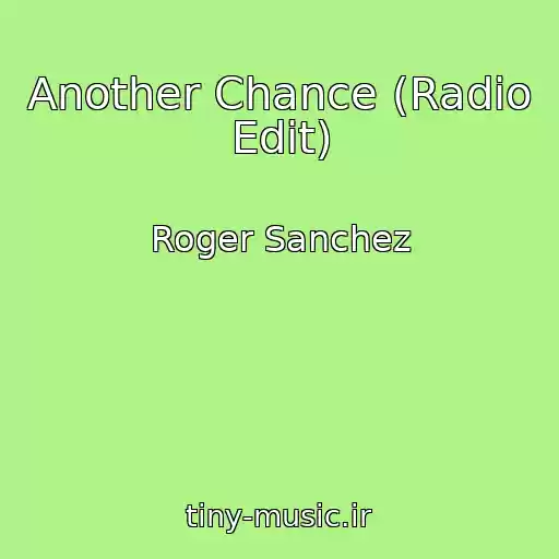کاور آهنگ Another Chance (Radio Edit) از Roger Sanchez