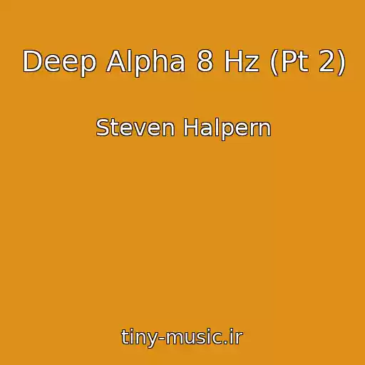 کاور آهنگ Deep Alpha 8 Hz (Pt 2) از Steven Halpern