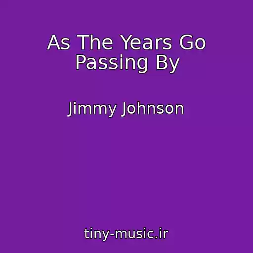 کاور آهنگ As The Years Go Passing By از Jimmy Johnson