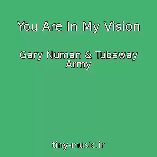 کاور آهنگ You Are In My Vision از Gary Numan & Tubeway Army