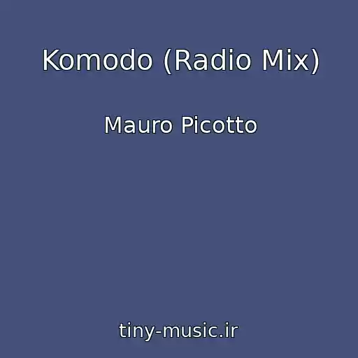 کاور آهنگ Komodo (Radio Mix) از Mauro Picotto