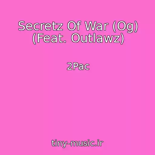 کاور آهنگ Secretz Of War (Og) (Feat. Outlawz) از 2Pac