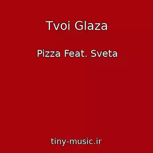 کاور آهنگ Tvoi Glaza از Pizza Feat. Sveta