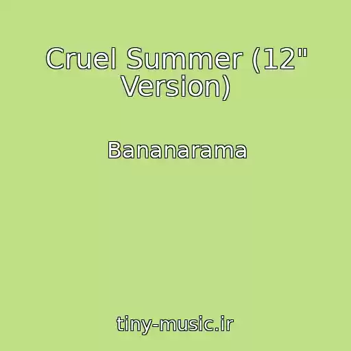 کاور آهنگ Cruel Summer (12" Version) از Bananarama