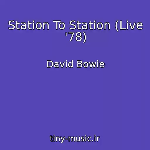 کاور آهنگ Station To Station (Live '78) از David Bowie