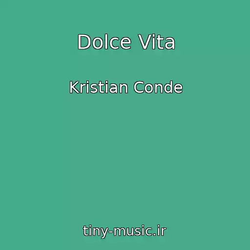 کاور آهنگ Dolce Vita از Kristian Conde