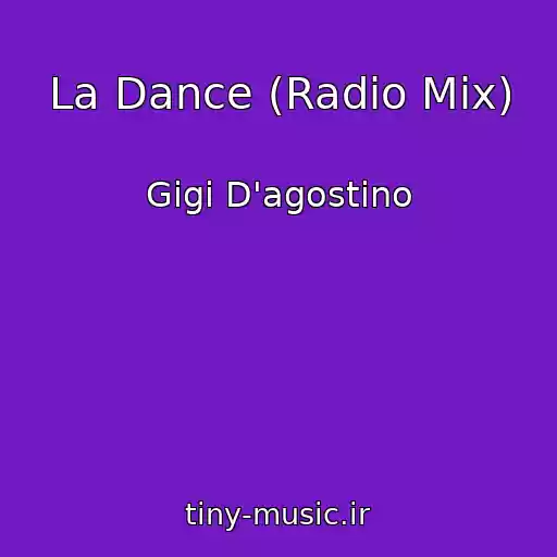 کاور آهنگ La Dance (Radio Mix) از Gigi D'agostino