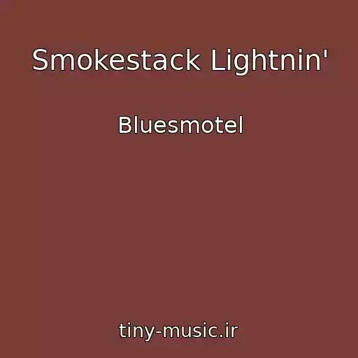 کاور آهنگ Smokestack Lightnin' از Bluesmotel