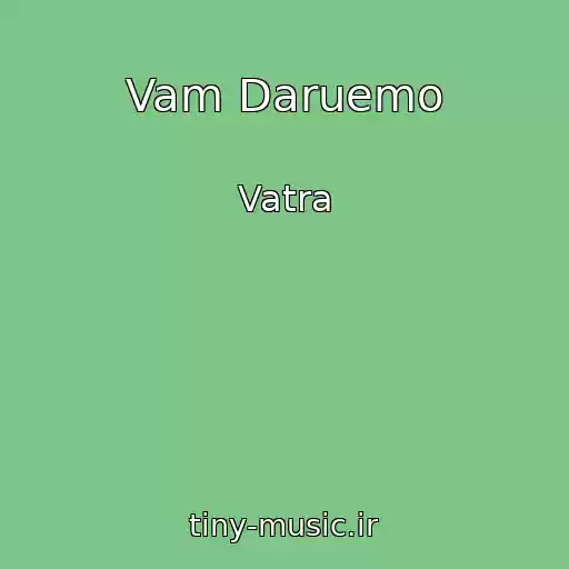 کاور آهنگ Vam Daruemo از Vatra