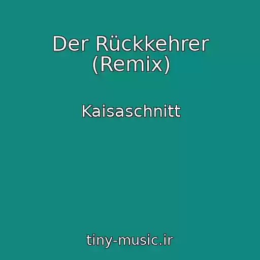 کاور آهنگ Der Rückkehrer (Remix) از Kaisaschnitt