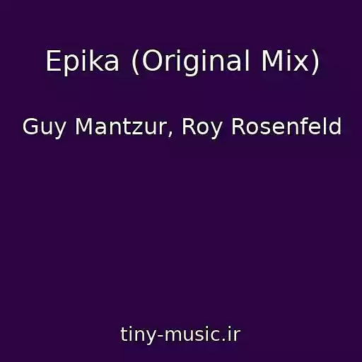 کاور آهنگ Epika (Original Mix) از Guy Mantzur, Roy Rosenfeld