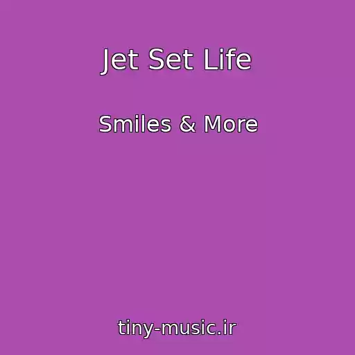 کاور آهنگ Jet Set Life از Smiles & More