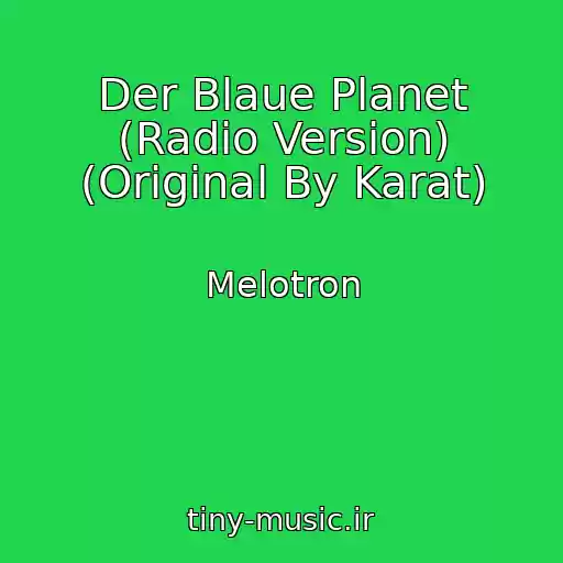 کاور آهنگ Der Blaue Planet (Radio Version) (Original By Karat) از Melotron