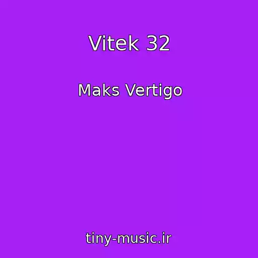 کاور آهنگ Vitek 32 از Maks Vertigo