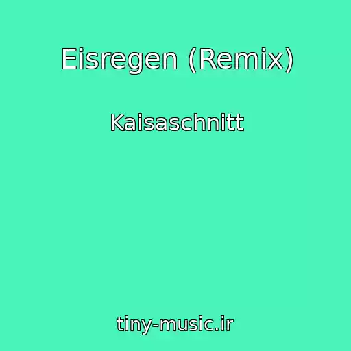 کاور آهنگ Eisregen (Remix) از Kaisaschnitt
