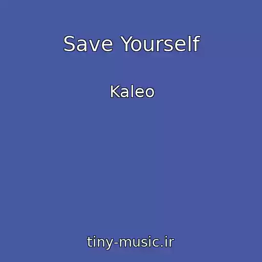 کاور آهنگ Save Yourself از Kaleo