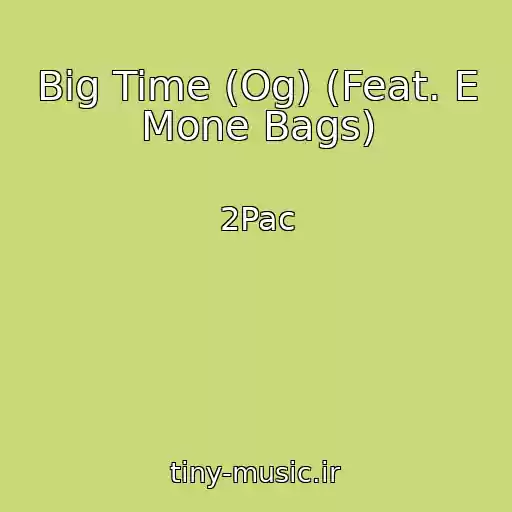 کاور آهنگ Big Time (Og) (Feat. E Mone Bags) از 2Pac