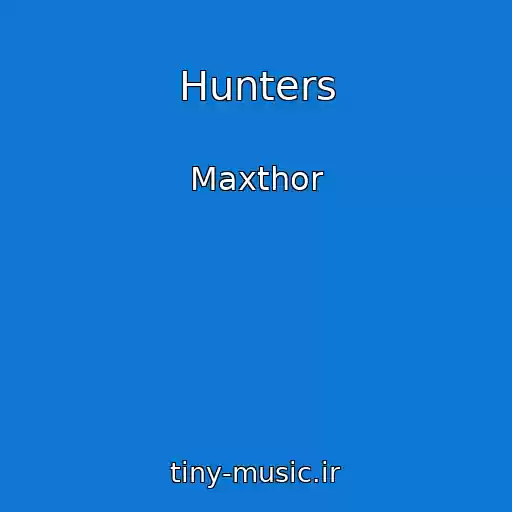 کاور آهنگ Hunters از Maxthor