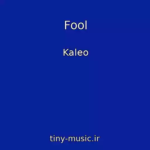 کاور آهنگ Fool از Kaleo