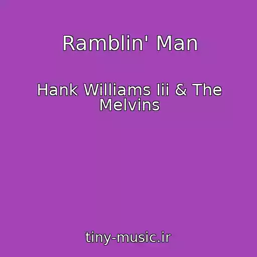 کاور آهنگ Ramblin' Man از Hank Williams Iii & The Melvins