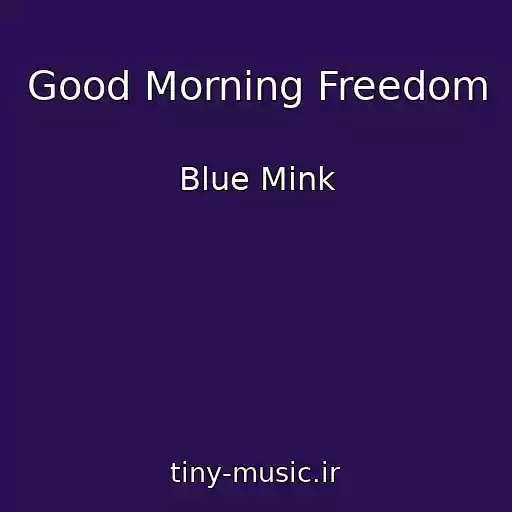 کاور آهنگ Good Morning Freedom از Blue Mink