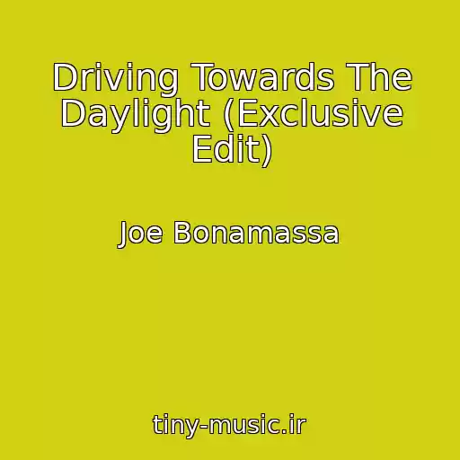 کاور آهنگ Driving Towards The Daylight (Exclusive Edit) از Joe Bonamassa