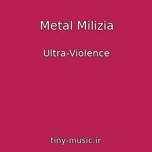 کاور آهنگ Metal Milizia از Ultra-Violence