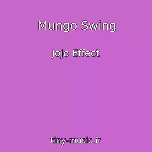 کاور آهنگ Mungo Swing از Jojo Effect