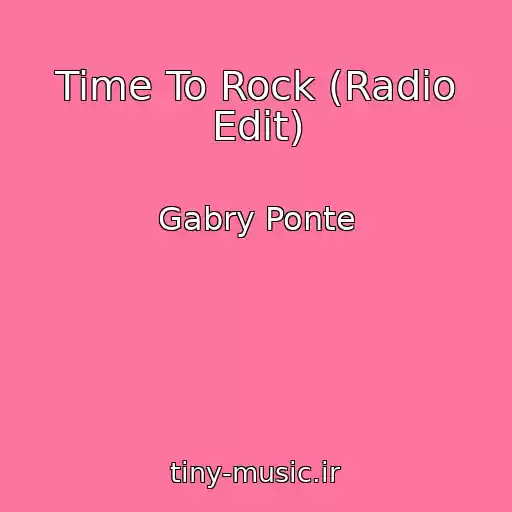 کاور آهنگ Time To Rock (Radio Edit) از Gabry Ponte