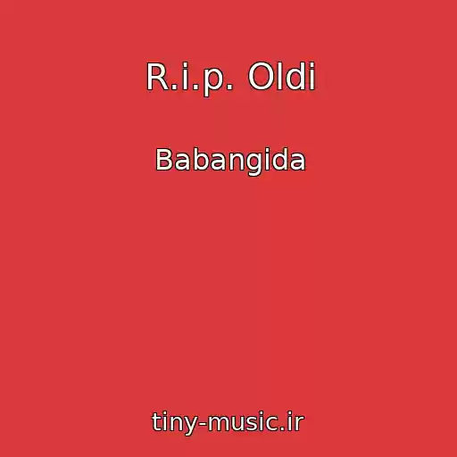 کاور آهنگ R.i.p. Oldi از Babangida