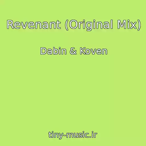 کاور آهنگ Revenant (Original Mix) از Dabin & Koven