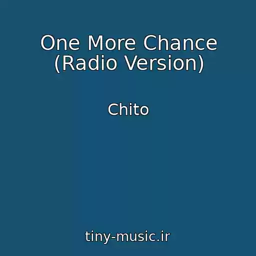 کاور آهنگ One More Chance (Radio Version) از Chito