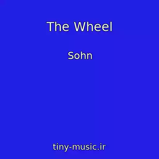 کاور آهنگ The Wheel از Sohn