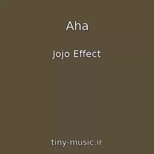 کاور آهنگ Aha از Jojo Effect