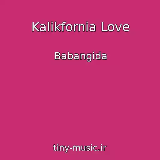 کاور آهنگ Kalikfornia Love از Babangida