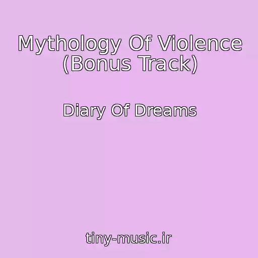 کاور آهنگ Mythology Of Violence (Bonus Track) از Diary Of Dreams