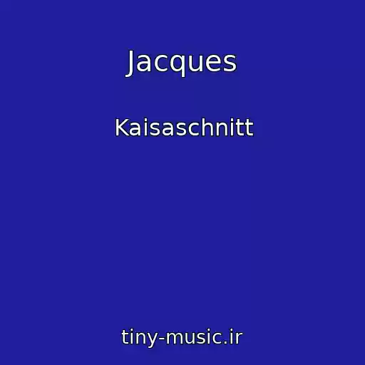 کاور آهنگ Jacques از Kaisaschnitt