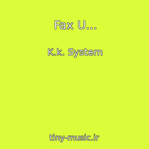 کاور آهنگ Fax U... از K.k. System