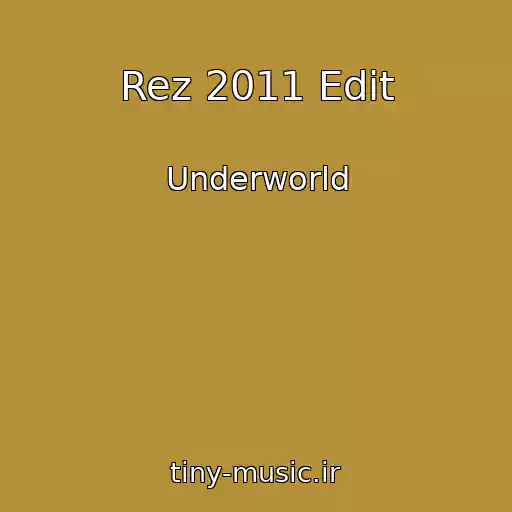 کاور آهنگ Rez 2011 Edit از Underworld